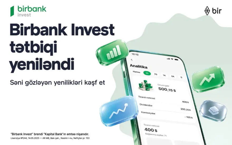 Birbank Invest yeniləndi – İnvestisiya portfelini idarə etmək daha rahat oldu