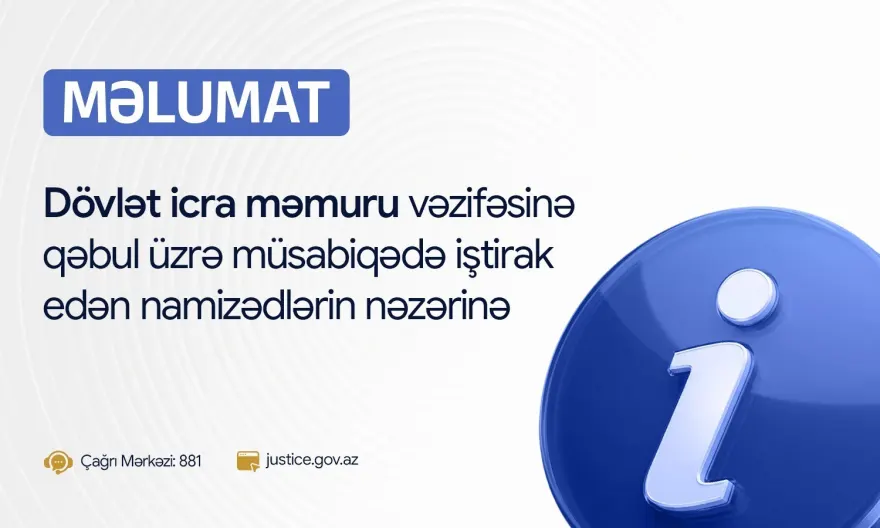 Dövlət icra məmuru olmaq istəyənlərlə söhbət mərhələsinin vaxtı açıqlanıb