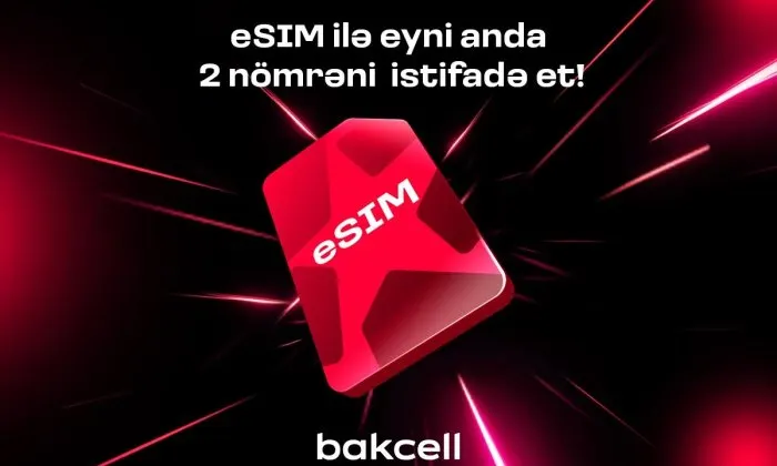 Bakcell eSIM ilə eyni anda iki nömrədən istifadə edin