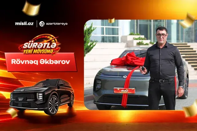 Xəyal etdi, inandı, qazandı - "Sürətlə Yeni Mövsümə" lotereyasında "Changan Q07"yə sahib olan qalib danışdı