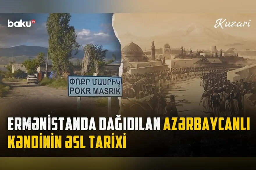 "Qərbi Azərbaycanın yaddaş yerləri": Ermənilər Kiçik Məzrə kəndini qətliam və sürgünə məruz qoyub