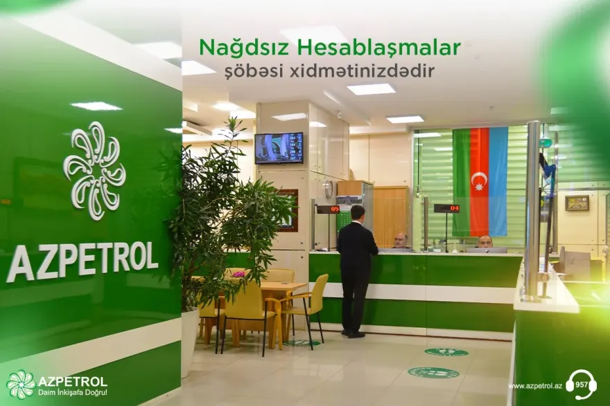 "Nağdsız hesablaşmalar" şöbəsi müştərilərin xidmətindədir!