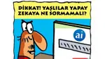 Yaşlılar yapay zekaya ne sormamalı?