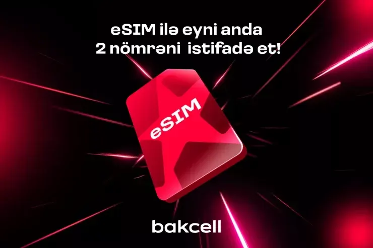 "Bakcell" eSIM ilə eyni anda iki nömrədən istifadə edin