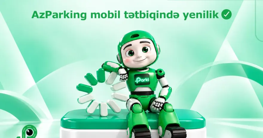 AzParking mobil tətbiqi bir sıra yeni funksiyalarla təkmilləşdirilərək istifadəçilərə təqdim edilib