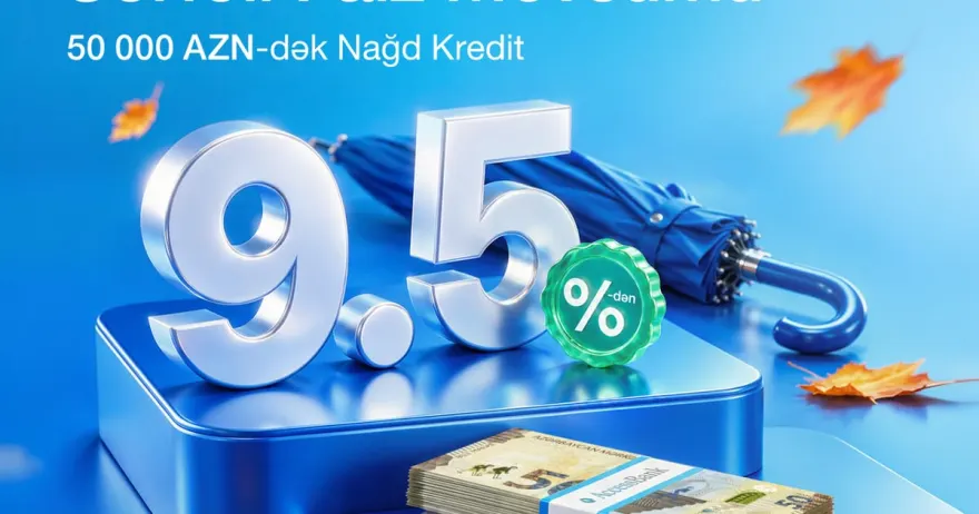 Planlarınızı reallaşdırmaq üçün AccessBank-dan 50 000 AZN-dək nağd kredit imkanı